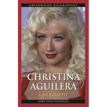 Christina Aguilera: A Biography