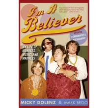 I'm a Believer: My Life of Monkees, Music, and Madness