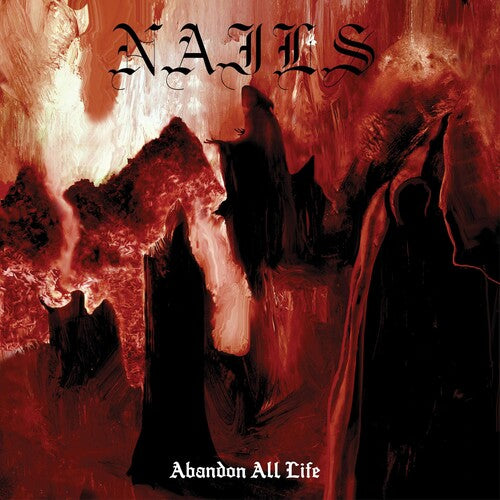 Nails - Abandon All Life [Vinilo]