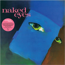 Naked Eyes (Limited Edition, Blue Colored Vinyl, 2025 Remastered Edition) (2 Lp's) [Vinyl]