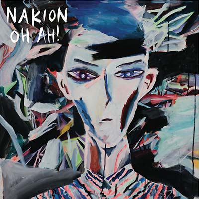 NAKION - Oh Ah! [CD]