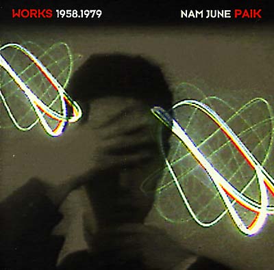 NAM JUNE PAIK - Works 1958-1979 [CD]