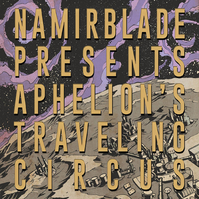 Namir Blade - Aphelion's Traveling Circus [CD]