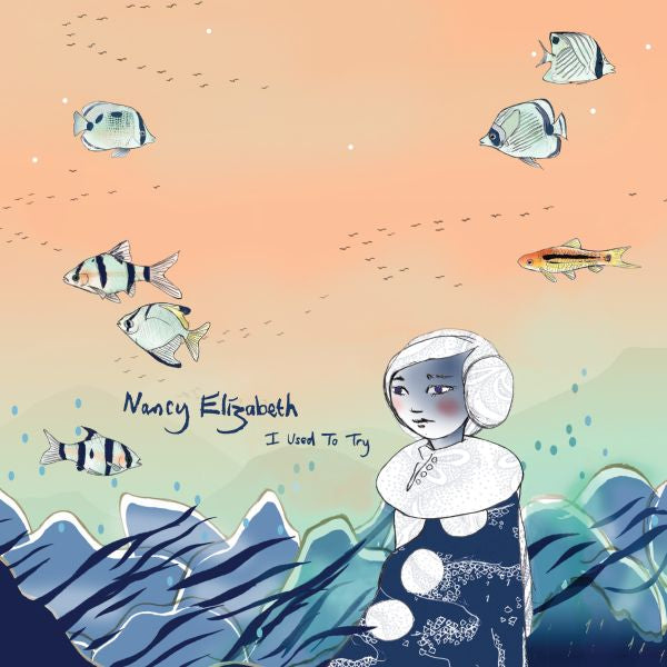 Nancy Elizabeth - I Used To Try - 7" [Vinyl] - Paladin Vinyl