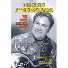 I Love You a Thousand Ways: The Lefty Frizzell Story
