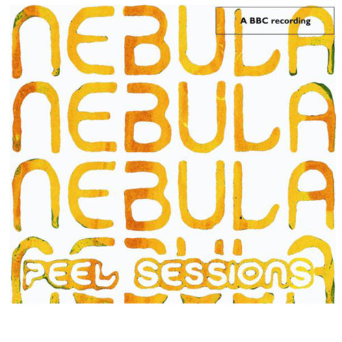 Nebula - BBC/Peel Sessions [CD]