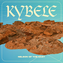 NELSON OF THE EAST - Kybele [Vinyl]