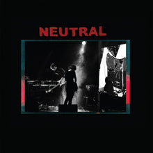 NEUTRAL - Neutral [Vinyl]