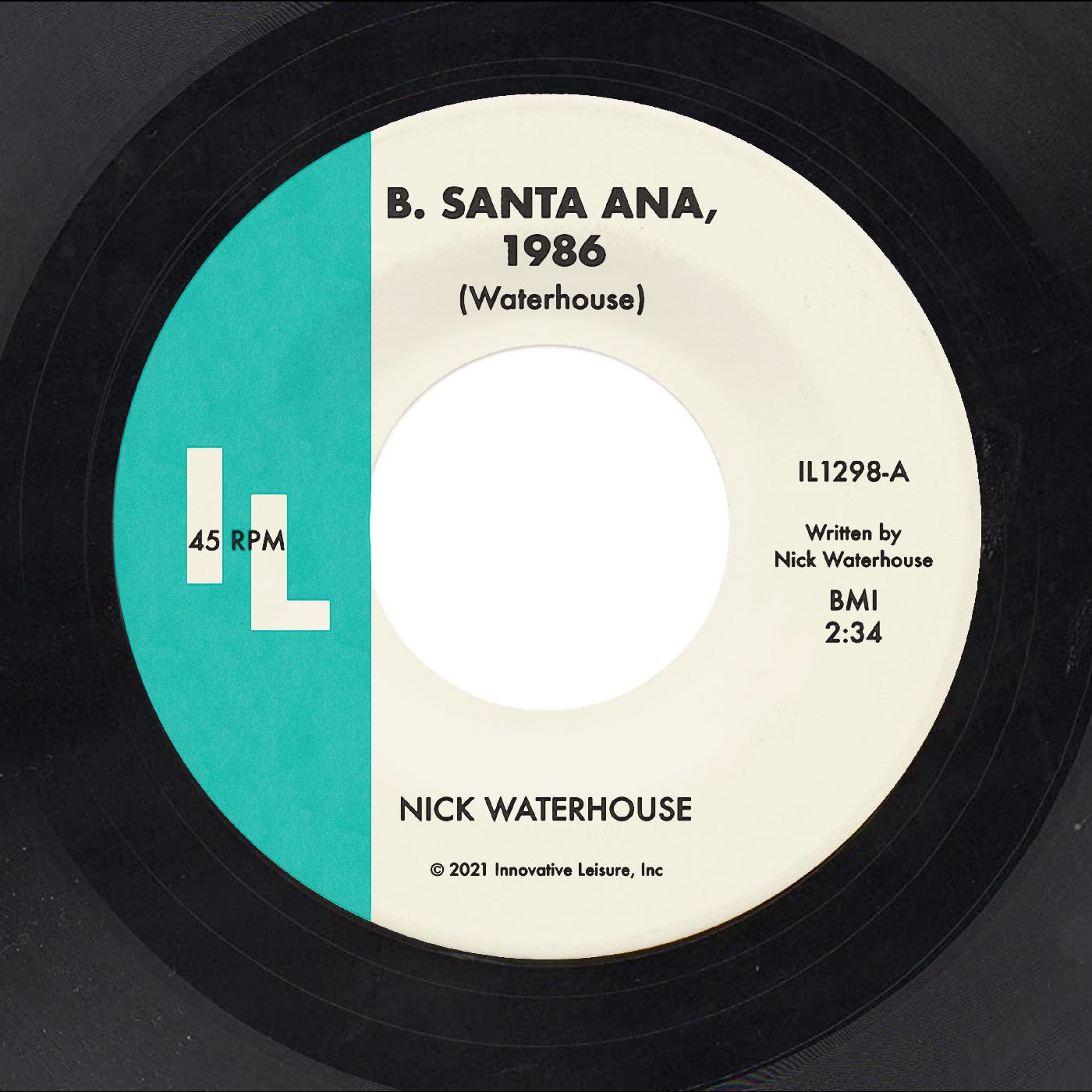 Nick Waterhouse - B. Santa Ana b/w Pushing Too Hard [Vinyl] - Paladin Vinyl