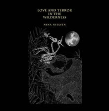 NINA NIELSEN - Love and Terror in the Wilderness [CD]