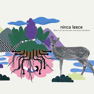 NINCA LEECE - There Is No One Else When I Lay Down And Dream [CD]