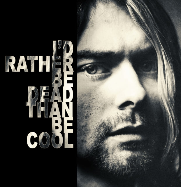 Nirvana - I Would Rather Be Dead Than Be Cool; Live At The Hollywood Rock '93 [Import] [Vinyl] - Paladin Vinyl