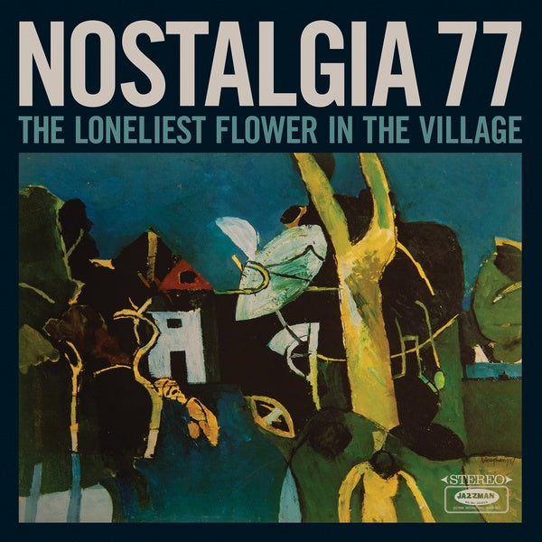 NOSTALGIA 77 - The Loneliest Flower in the Village [Vinyl]