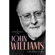 John Williams: A Composer's Life
