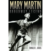 Mary Martin, Broadway Legend
