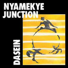 NYAMAKYE JUNCTION - Dasein [Vinyl]