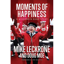 Moments of Happiness: A Wisconsin Band Story