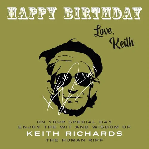 Happy Birthday-Love, Keith: On Your Special Day, Enjoy the Wit and Wisdom of Keith Richards, The Human Riff