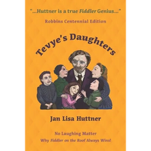 Tevye's Daughters - No Laughing Matter: The Women behind the Story of Fiddler on the Roof