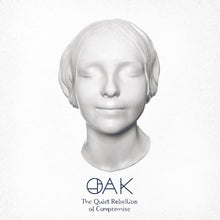 Oak - The Quiet Rebellion of Compromise [CD]
