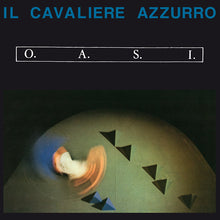 O.A.S.I. - Il Cavaliere Azzurro [Vinyl]