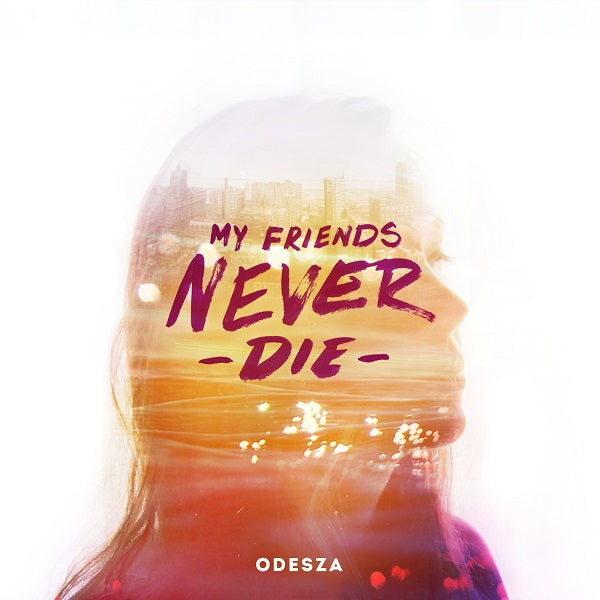 Odesza - My Friends Never Die EP [Vinyl]