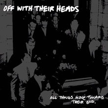 Que les corten la cabeza - Todas las cosas se mueven hacia su fin [Vinilo]