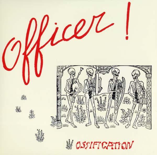 OFFICER! - Ossification [CD]