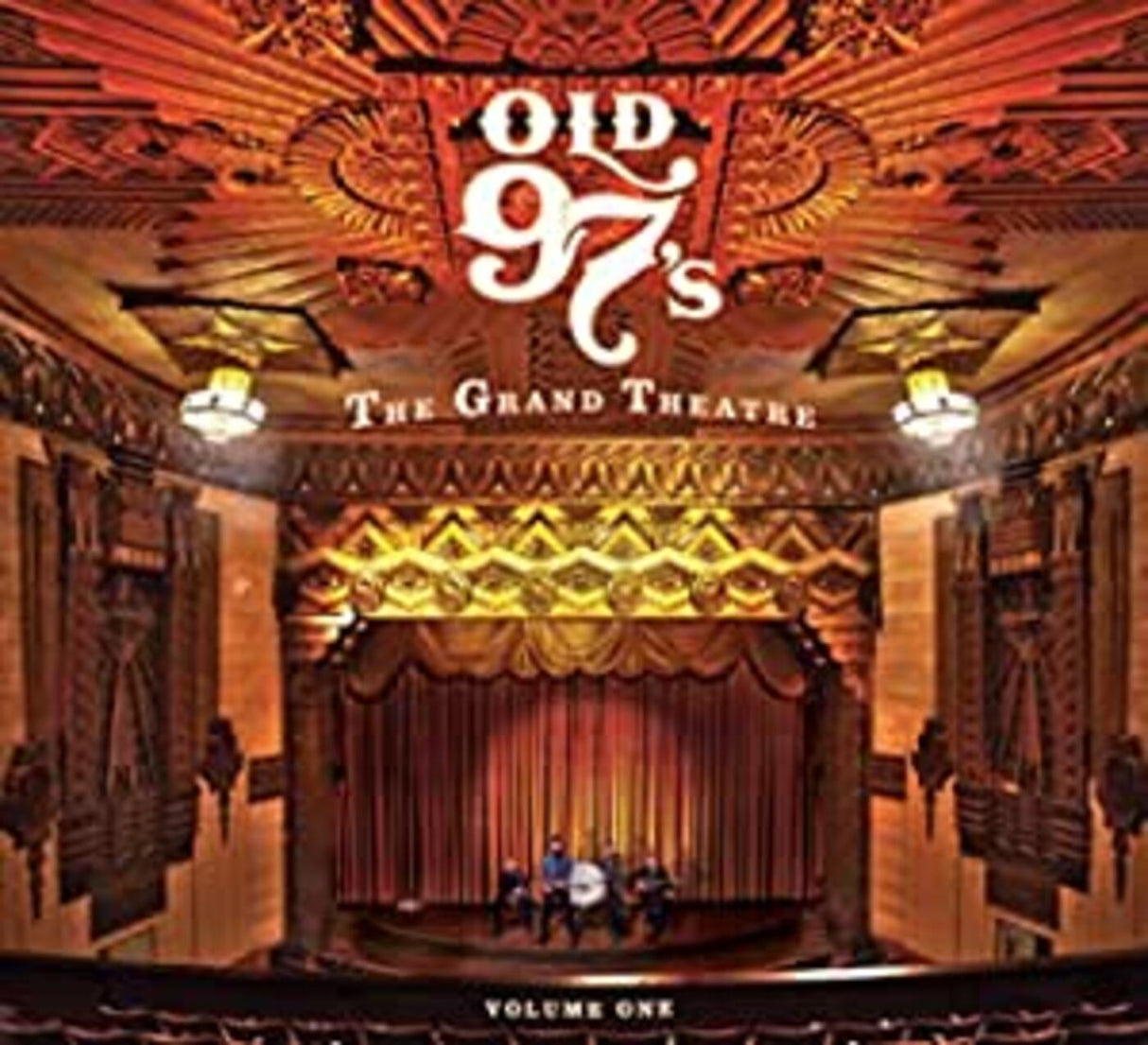 Old 97's - The Grand Theatre Volume One [CD]