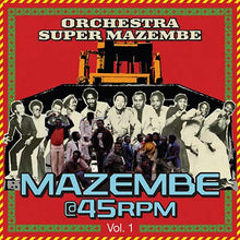ORCHESTRA SUPER MAZEMBE - Mazembe @ 45RPM Vol. 1 [CD]