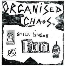 ORGANIZED CHAOS - Still Having Fun [Vinyl]