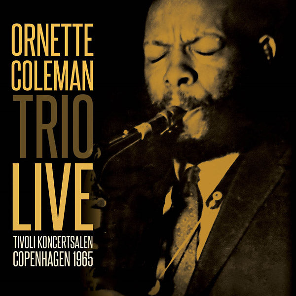 ORNETTE COLEMAN TRIO - Tivoli Koncertsalen Copenhagen 1965 [CD]