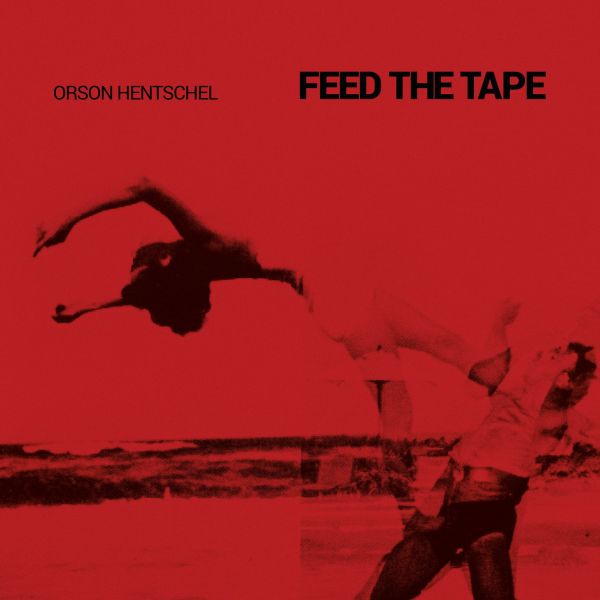 Orson Hentschel - Feed The Tape [CD]