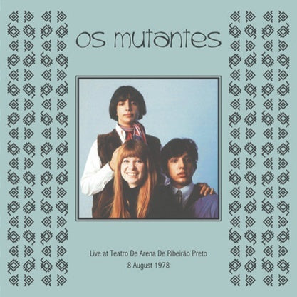 OS MUTANTES - Live at Teatro De Arena De Ribeirao Preto 8 August 1978 [Vinyl]