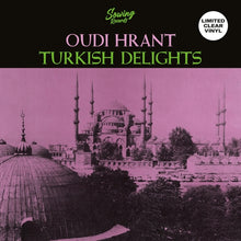 OUDI HRANT - Turkish Delight (Clear Vinyl) [Vinyl]