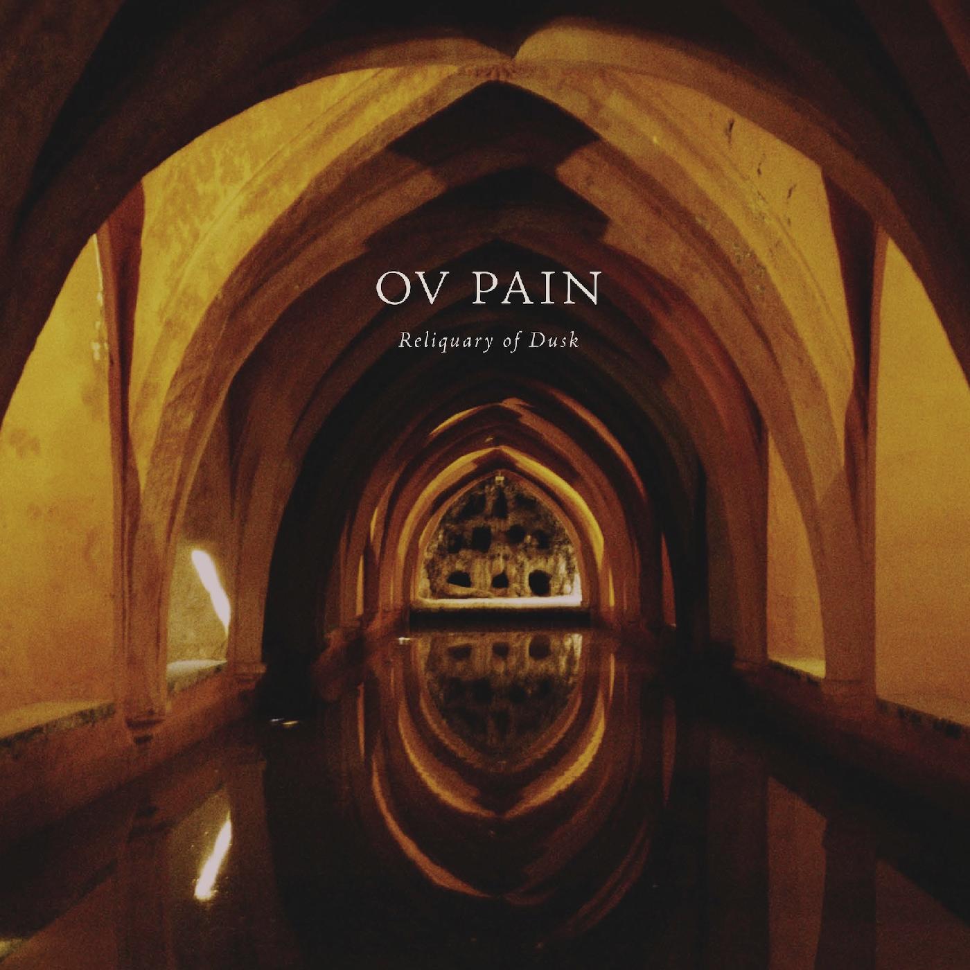 Ov Pain - Reliquary of Dusk [Vinyl] - Paladin Vinyl