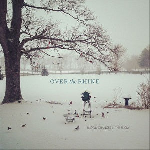 Over the Rhine - Blood Oranges In The Snow [CD]