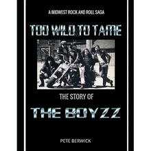 Too Wild to Tame: The Story of the Boyzz