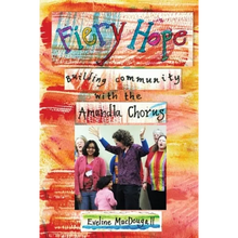 Fiery Hope: building community with the Amandla Chorus