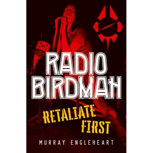 Radio Birdman: Retaliate First - Paperback