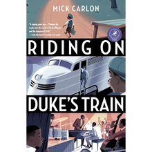 Riding on Duke's Train: Tenth Anniversary Edition