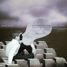 PALO ALTO - Difference and Repetition: A Musical Evocation Of Gilles Deleuze [Vinyl]