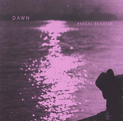 PASCAL SCHÄFER - Dawn [CD]