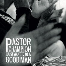 Pastor Champion - Solo quiero ser un buen hombre [CD]