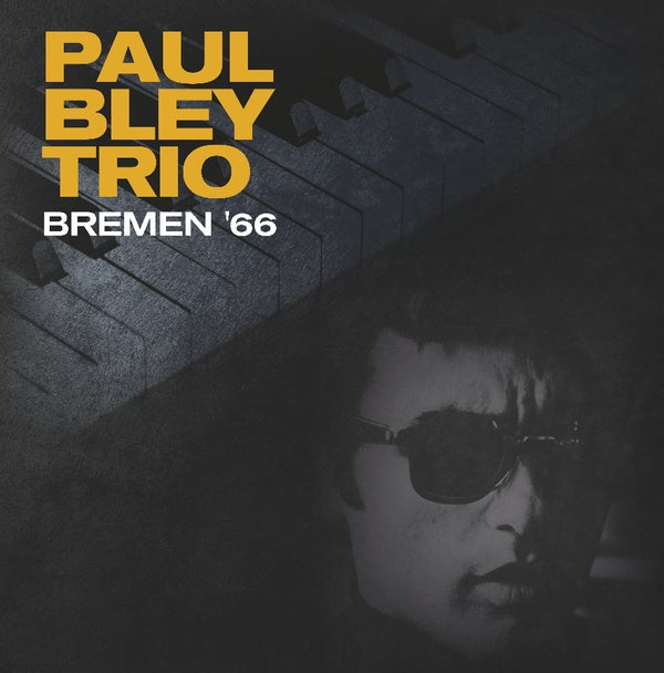 PAUL BLEY TRIO - Bremen '66 [Vinyl]