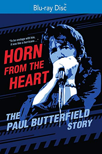 Paul Butterfeld - Cuerno desde el corazón: La historia de Paul Butterfield [Blu-Ray]