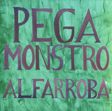 PEGA MONSTRO - Alfarroba [Vinyl]