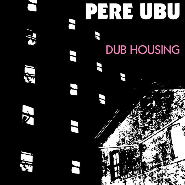 Pere Ubu - Dub Housing [Vinilo]