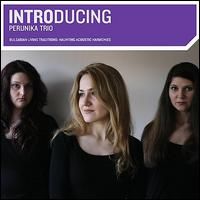 Introducing Perunika Trio [CD]