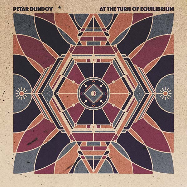 PETAR DUNDOV - At The Turn Of Equilibrium [CD]